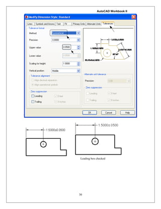 AutoCAD Workbook II
30
Leading box checked
 
