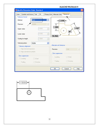 AutoCAD Workbook II
32
 