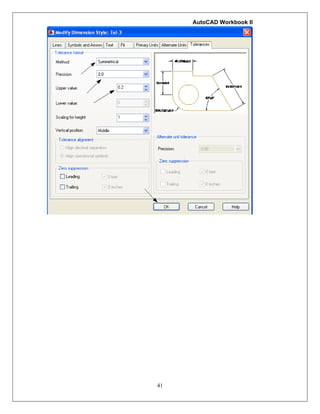 AutoCAD Workbook II
41
 