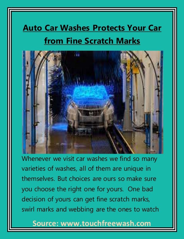 Auto car washes protects your car from fine scratch marks
