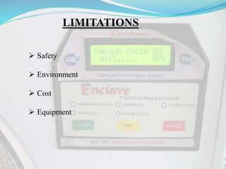 LIMITATIONS
 Safety
 Environment
 Cost
 Equipment
 