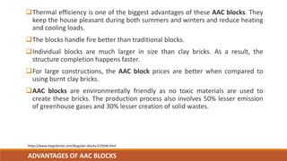 ADVANTAGES OF AAC BLOCKS
https://www.magicbricks.com/blog/aac-blocks/129206.html
Thermal efficiency is one of the biggest...