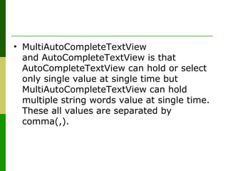AutocompleteTextView And MultiAutoCompleteTextView | PPT