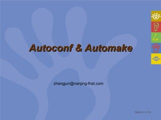 Autoconf & Automake [email_address] 