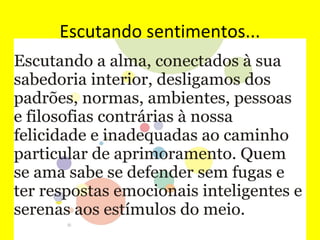 Escutando sentimentos...
 