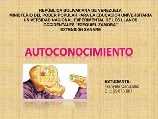 REPÚBLICA BOLIVARIANA DE VENEZUELA
MINISTERIO DEL PODER POPULAR PARA LA EDUCACIÓN UNIVERSITARIA
UNIVERSIDAD NACIONAL EXPERIMENTAL DE LOS LLANOS
OCCIDENTALES “EZEQUIEL ZAMORA”
EXTENSIÓN SANARE
ESTUDIANTE:
Franyelis Cañizalez
C.I.: 29.673.667
 