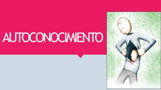 Autoconocimiento y Autocuidado: Claves para el Bienestar Integral | PPTX