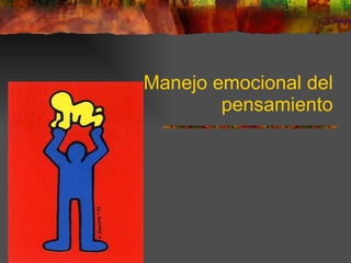 Manejo emocional del pensamiento 