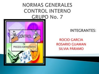 INTEGRANTES:
ROCIO GARCIA
ROSARIO GUAMAN
SILVIA PÁRAMO
 