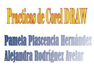 Practicas de Corel DRAW
 