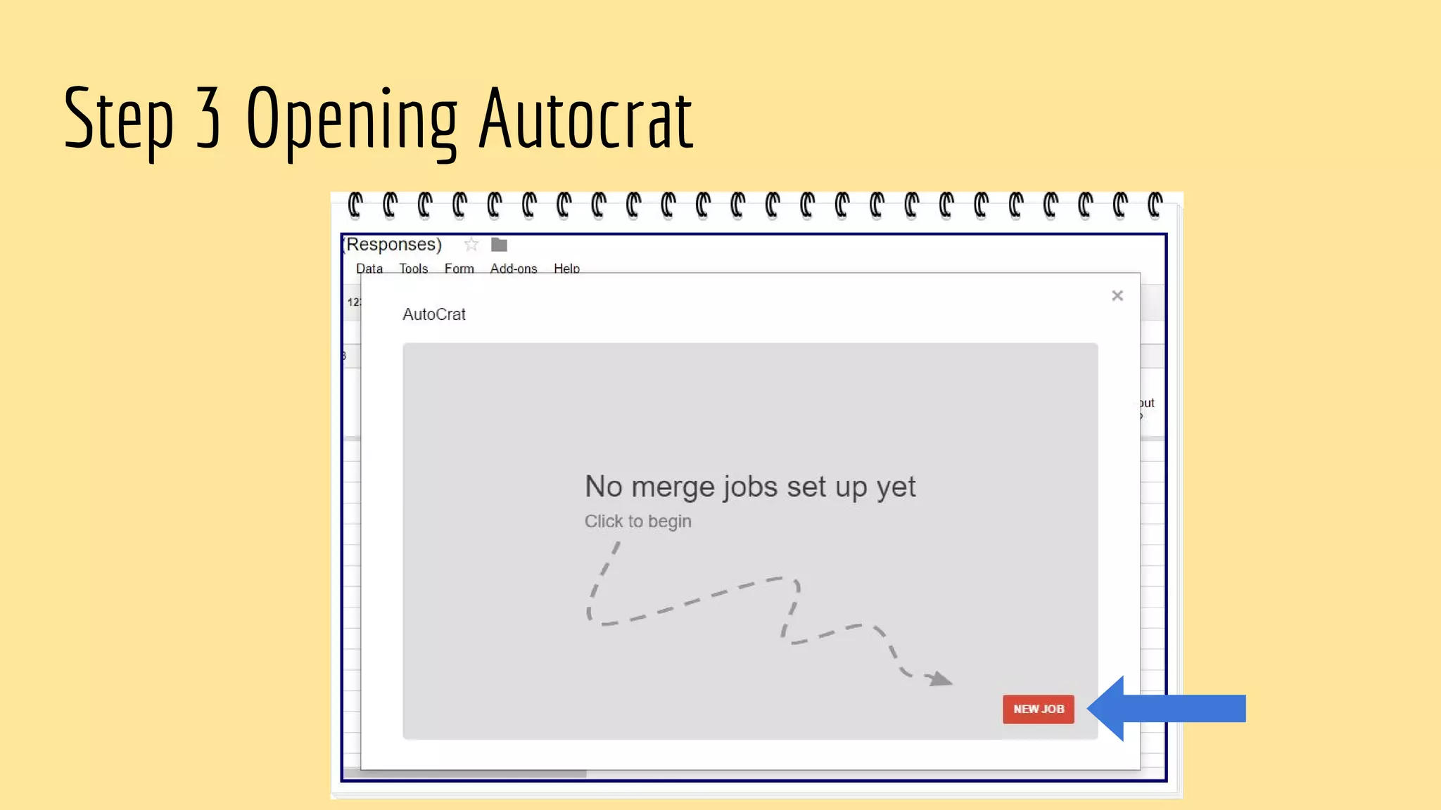 Step 3 Opening Autocrat
 