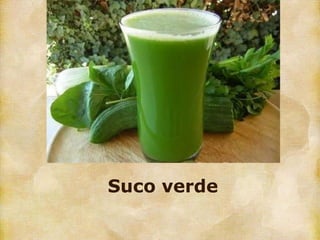 Suco verde
 