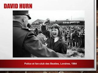 DAVID HURN
Police et fan-club des Beatles, Londres, 1964
 