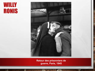 WILLY
RONIS
Retour des prisonniers de
guerre, Paris, 1945
 