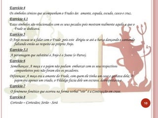 O Frade mostra orgulho pelo seu passado.