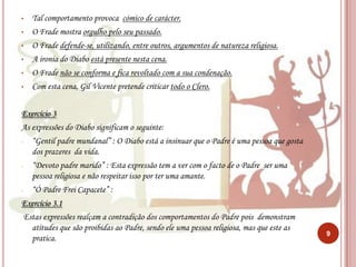 Tal comportamento provoca  cómico de carácter.