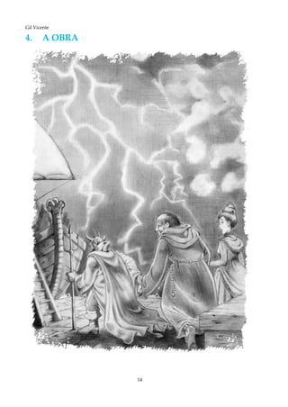 14
Gil Vicente
4.	A OBRA
 