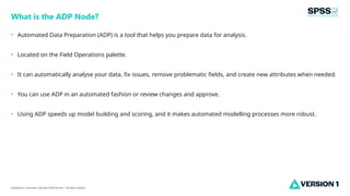 Auto Data Preparation in IBM SPSS Modeler.pptx