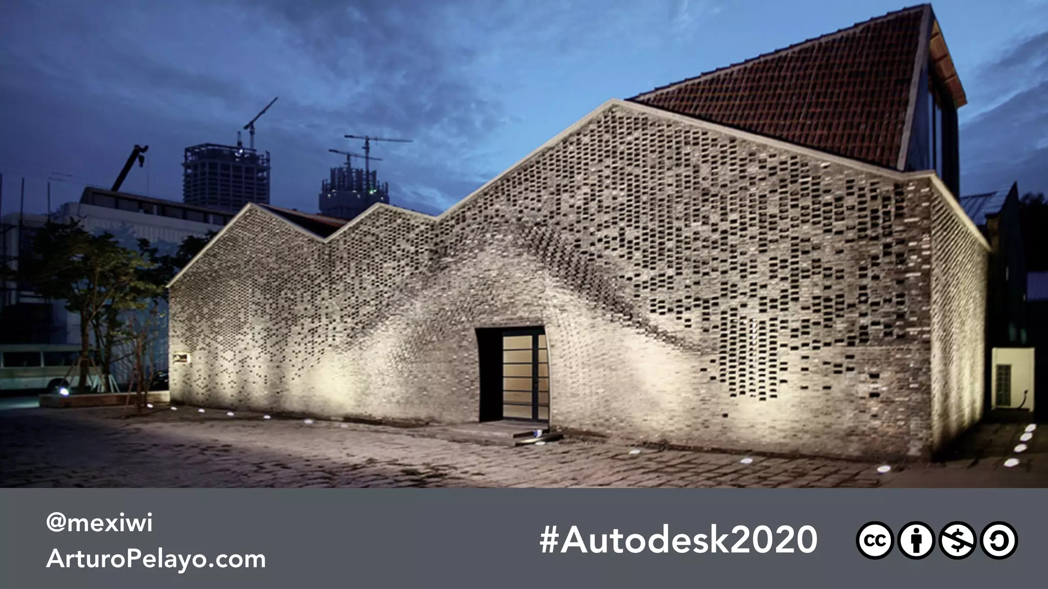 #Autodesk2020
@mexiwi
ArturoPelayo.com
 