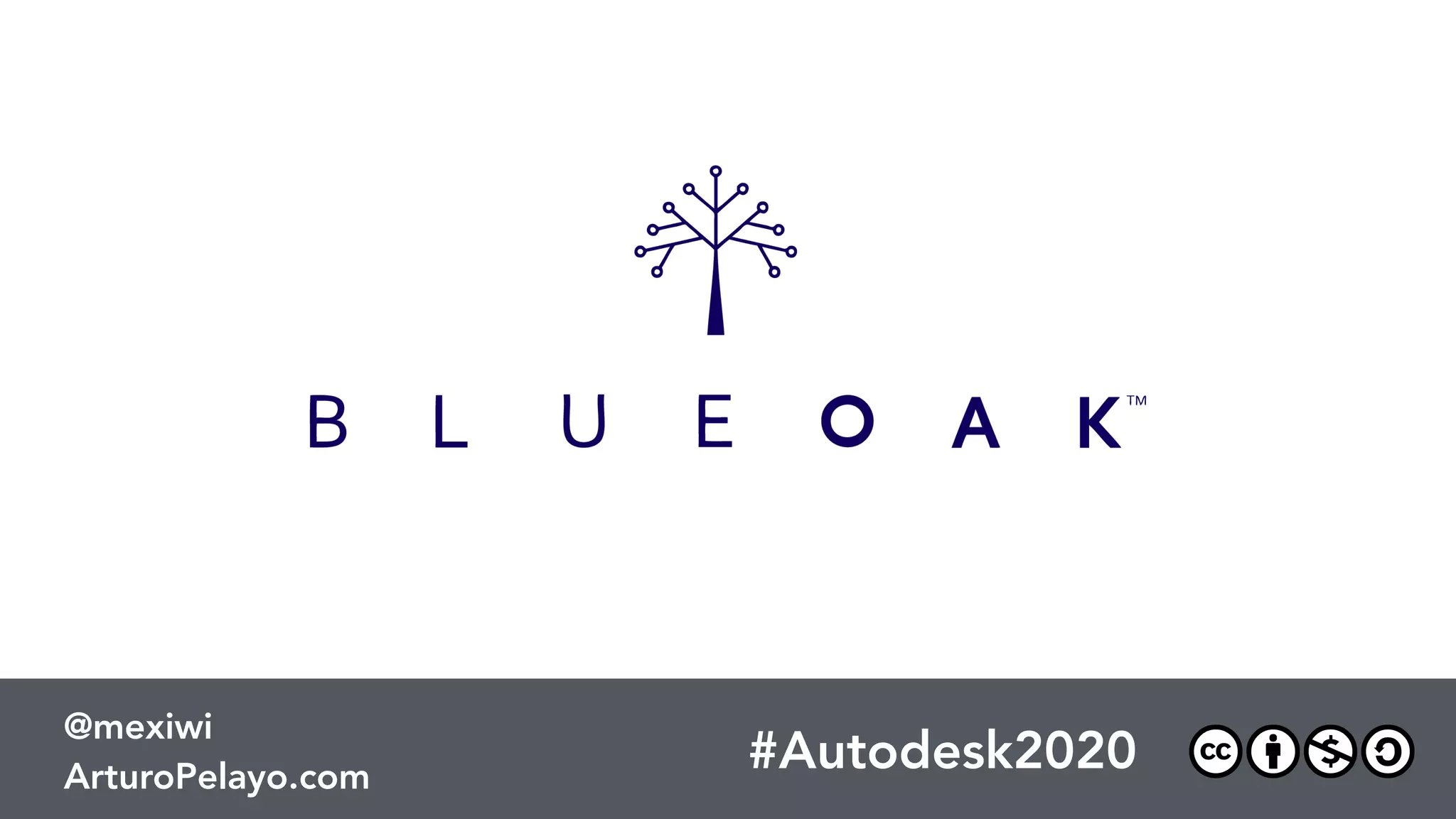 #Autodesk2020
@mexiwi
ArturoPelayo.com
 