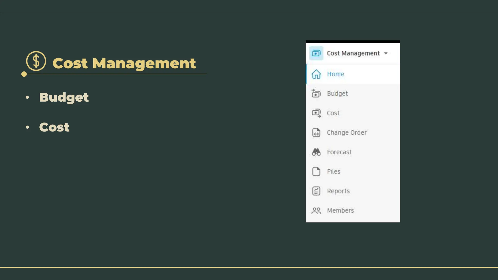 Cost Management
• Budget
• Cost