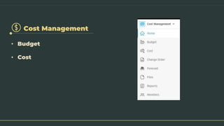 Cost Management
• Budget
• Cost
 