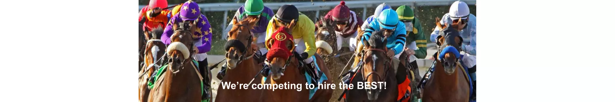 We’re competing to hire the BEST!
 