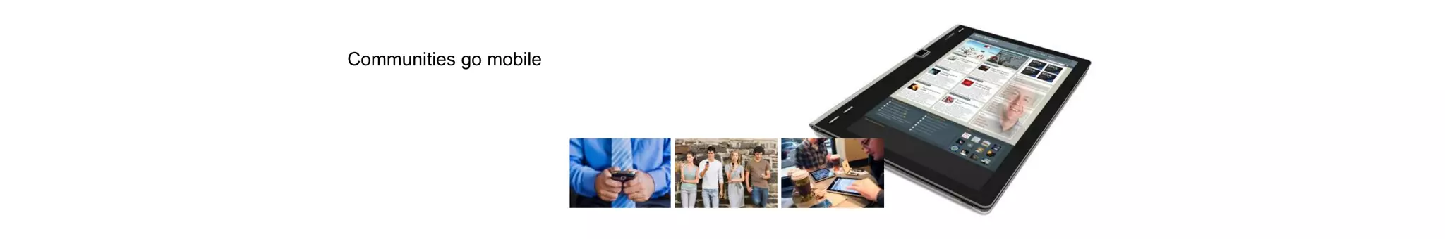 Communities go mobile
 