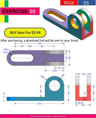 ©Copyright 2019 CADin360, ALL Rights Reserved
EXERCISE-05
05PAGE
After purchasing, a download link will be sent to your Email
 