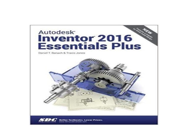 Free Download Book Autodesk Inventor 2016 Essentials Plus Full Pages
