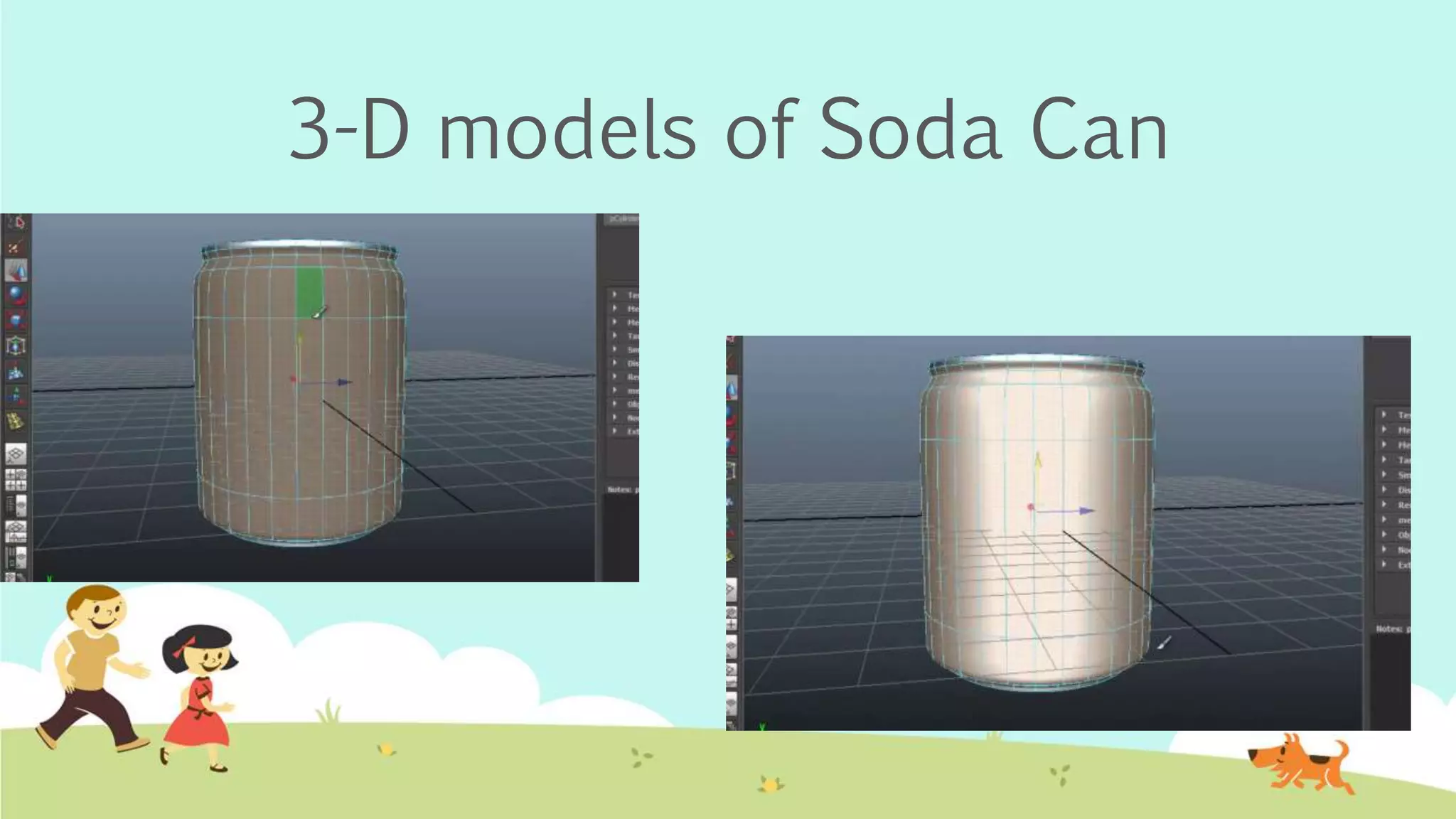 3-D models of Soda Can
 