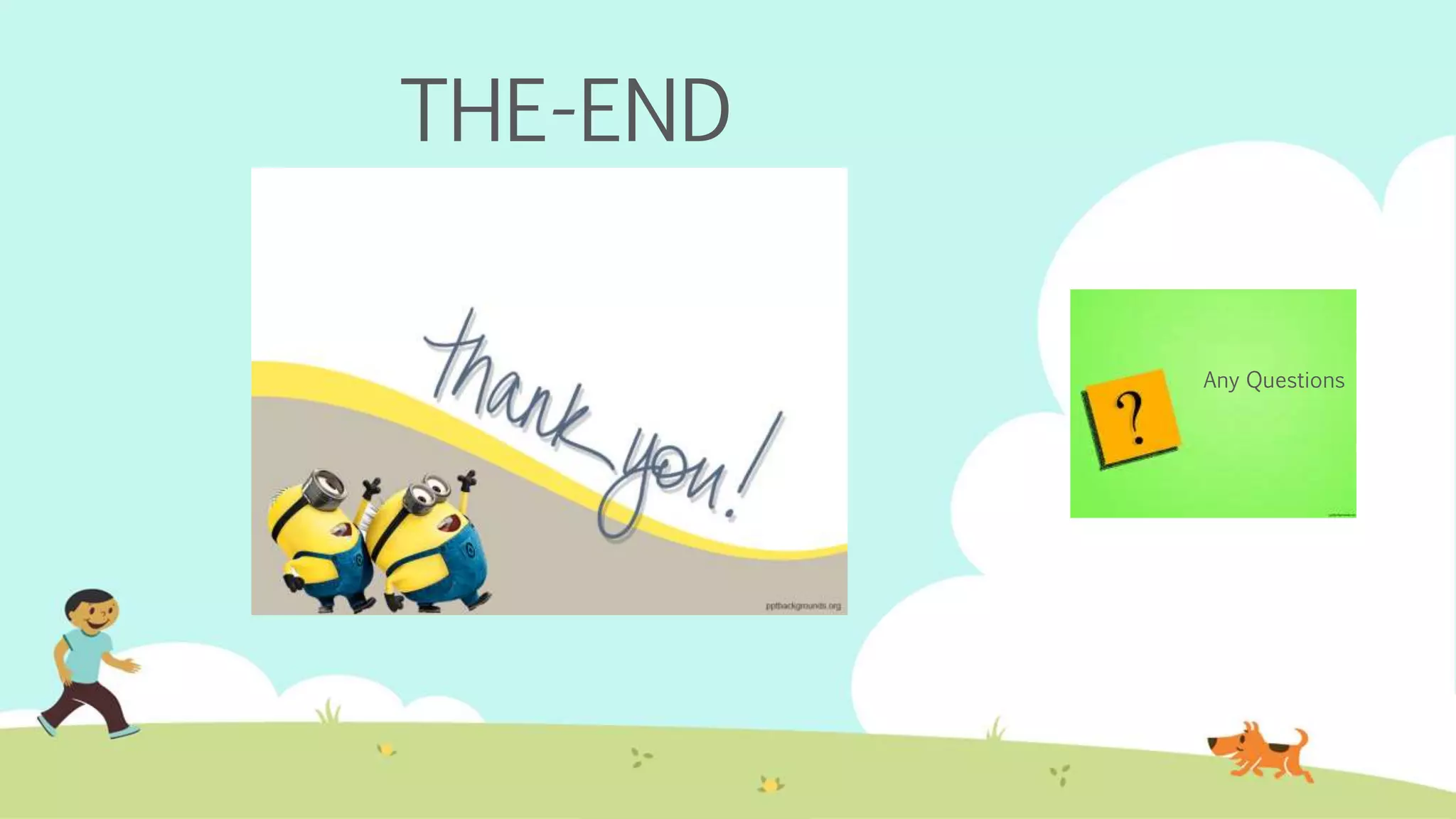 THE-END
Any Questions
 