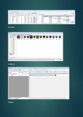 Presenter
.
Animator
Scripter
17
 