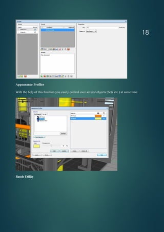 Appearance Profiler
With the help of this function you easily control over several objects (Sets etc.) at same time.
Batch Utility
18
 