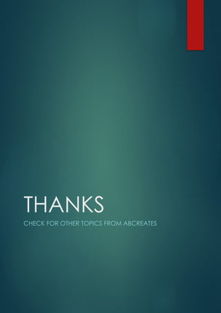 THANKS
CHECK FOR OTHER TOPICS FROM ABCREATES
 