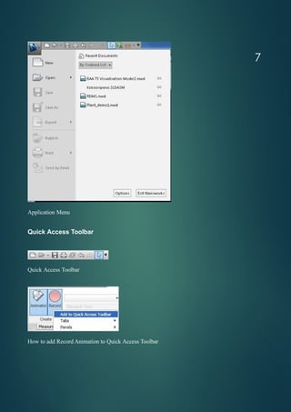 Application Menu
Quick Access Toolbar
Quick Access Toolbar
How to add Record Animation to Quick Access Toolbar
7
 