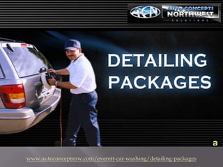 www.autoconceptsnw.com/everett-car-washing/detailing-packages 