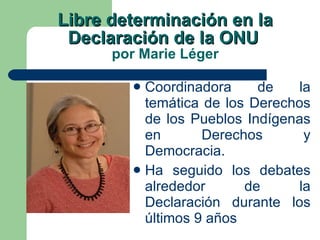 Libre determinación en la Declaración de la ONU   por Marie Léger ,[object Object],[object Object]