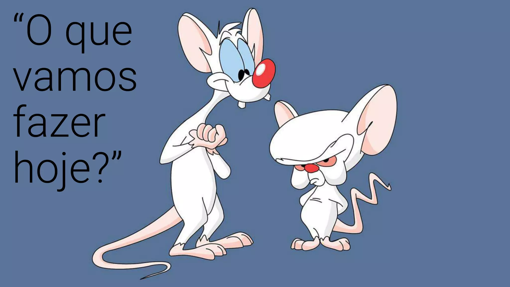 Trabalho é uma
grande fonte de
conhecimento!
 