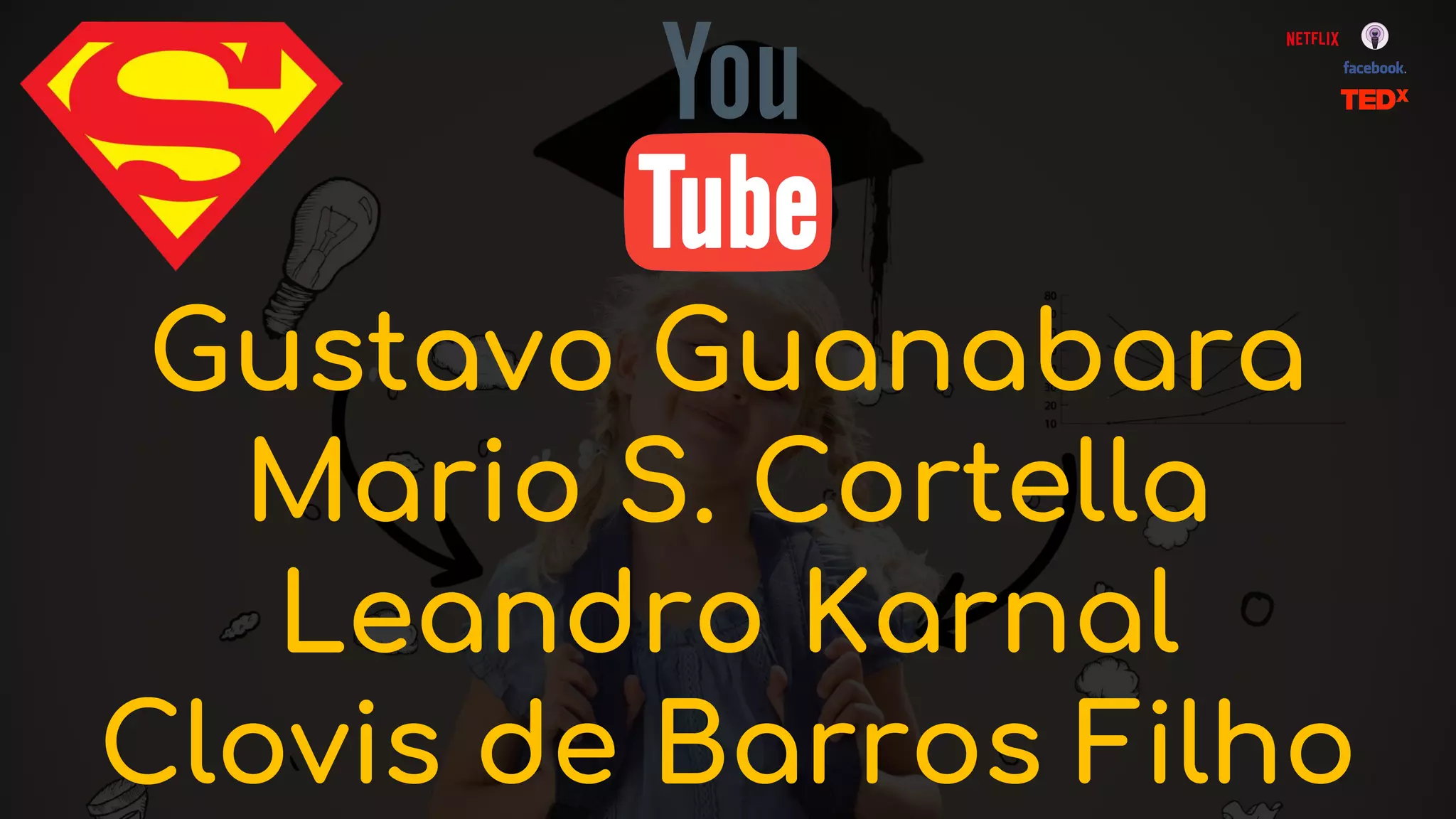 Palestras curtas,
com no máximo 18
minutos de
duração!
 