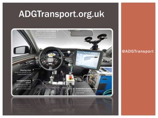 ADGTransport.org.uk


                      @ADGTransport
 