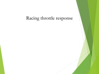 Racing throttle response
 