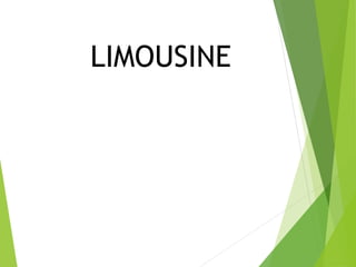 LIMOUSINE
 