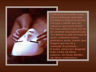 Auto encontro - O ser humano diante de si