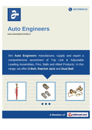 08376808118




      Auto Engineers
   www.autoengineersindia.in




Top    Link   Assemblies   Weld   On   End   Replacement   Balls   Stabilizers   Chain
Assembly MountingEngineers Jacks Draw Bars PTO Parts and export Clevises
    We Auto Pins Ratchet manufacture, supply Weather Caps a
Fastener U Shaped Shackle Adjustable Leveling Assemblies Pin Fasteners Front Axle &
      comprehensive assortment of Top Link & Adjustable
Spindles Spacers & Bushes Center Tubes General Hardware Linkage Pins Hay Hook Hitch
      Leveling Assemblies, Pins, Balls and Allied Products. In this
Pins R Clips Top Link Assemblies Weld On End Replacement Balls Stabilizers Chain
Assembly Mounting Pins Ratchet Ratchet Jack PTO Parts Weather Caps Clevises
    range, we offer U Bolt, Jacks Draw Bars and Dual Ball.
Fastener U Shaped Shackle Adjustable Leveling Assemblies Pin Fasteners Front Axle &
Spindles Spacers & Bushes Center Tubes General Hardware Linkage Pins Hay Hook Hitch
Pins R Clips Top Link Assemblies Weld On End Replacement Balls Stabilizers Chain
Assembly Mounting Pins Ratchet Jacks Draw Bars PTO Parts Weather Caps Clevises
Fastener U Shaped Shackle Adjustable Leveling Assemblies Pin Fasteners Front Axle &
Spindles Spacers & Bushes Center Tubes General Hardware Linkage Pins Hay Hook Hitch
Pins R Clips Top Link Assemblies Weld On End Replacement Balls Stabilizers Chain
Assembly Mounting Pins Ratchet Jacks Draw Bars PTO Parts Weather Caps Clevises
Fastener U Shaped Shackle Adjustable Leveling Assemblies Pin Fasteners Front Axle &
                                        `
Spindles Spacers & Bushes Center Tubes General Hardware Linkage Pins Hay Hook Hitch
Pins R Clips Top Link Assemblies Weld On End Replacement Balls Stabilizers Chain
Assembly Mounting Pins Ratchet Jacks Draw Bars PTO Parts Weather Caps Clevises
                                             A Member of
 