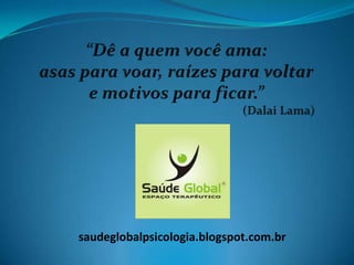 saudeglobalpsicologia.blogspot.com.br
 