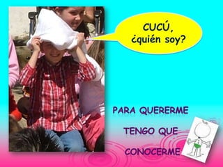 CUCÚ,
¿quién soy?
 
