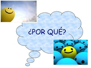 ¿POR QUÉ?

 