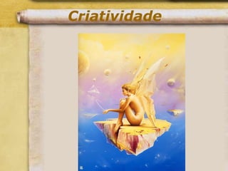 Criatividade
 