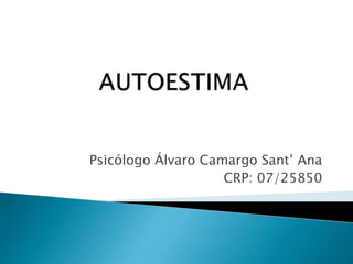 Psicólogo Álvaro Camargo Sant’ Ana
CRP: 07/25850
 